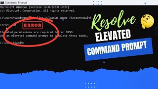 How to Resolve quotElevated Permissions Are Required to Run DISMquot Error [upl. by Rodi]