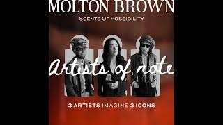 Molton Brown Artists of Note [upl. by Dixil]