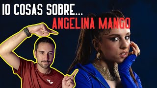 10 cosas sobre ANGELINA MANGO que quizá no sabías [upl. by Judi322]