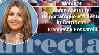 Come costruire un portafoglio efficiente in Certificati con Francesca Fossatelli [upl. by Vere]