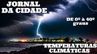 CLIMAVEJA tudo sobre a TEMPERATURAS CLIMÁTICAS  O que acontece com o CLIMA do TEMPO ULTIMAMENTE [upl. by Toney334]