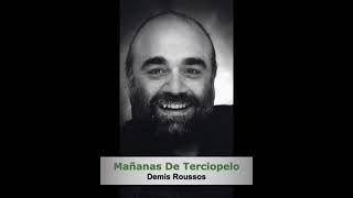 Demis Roussos  Mañanas De Terciopelo [upl. by Craw628]