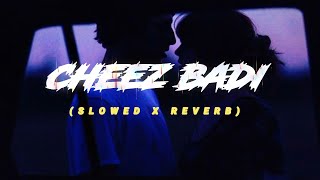 TU Cheez Badi Hai Mast Full Song Bass Boosted SlowedReverb❤️ [upl. by Eimmas]