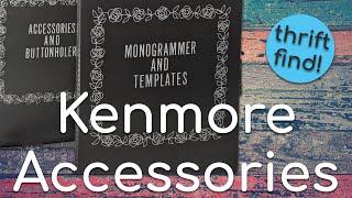 Kenmore Monogrammer Buttonholer and Accessories  Vintage Sewing Machine Accessories Unboxing [upl. by Lars]