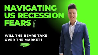 Navigating US Recession Fears Will the Bears Take Over the Market [upl. by Cut]