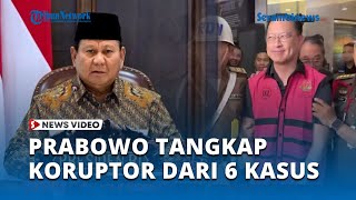 10 Hari Menjabat Presiden Prabowo Telah Tangkap Koruptor dari 6 Kasus Korupsi [upl. by Roane]