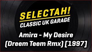 Amira  My Desire Dreem Teem Rmx 1997 [upl. by Analrahc]