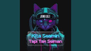 Kita Seamin Tapi Tak Seiman [upl. by Lontson940]