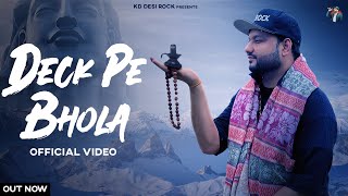 KD DESIROCK  DECK PE BHOLA Official Video  Ghanu Music  New Haryanvi Song Haryanavi 2023 [upl. by Ahsinrats]