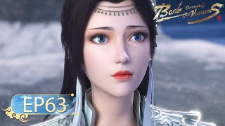 🌟ENG SUB  Battle Through the Heavens EP 63  Yuewen Animation [upl. by Marler991]