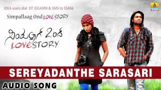 Sereyadanthe Sarasari  Simpallaag Ond Love Story  B J Bharath  Rakshith Shetty  Jhankar Music [upl. by Viking717]