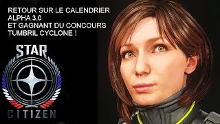 Calendrier Star Citizen Alpha 30 et gagnant du concours Tumbril Cyclone [upl. by Lora]