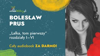 Lalka TOM I rozdz I–VI – Bolesław Prus – cz 112  CAŁY AUDIOBOOK ZA DARMO  Wolne Lektury [upl. by Ranitta934]