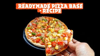 Readymade Pizza base recipe  பிட்ஸா 10 நிமிஷத்துல இந்த மாதிரி செஞ்சுபாருங்க [upl. by Kingsly696]