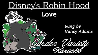 Disneys Robin Hood Nancy Adams Love Karaoke [upl. by Aimahc]