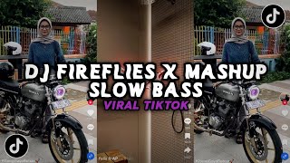 DJ FIREFLIES X MASHUP SLOW BASS REMIX ADEM DJ SANTUY VIRAL TIKTOK [upl. by Jariv]