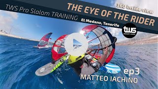 The Eye of The RIDER  Matteo Iachino  TWS Pro Slalom Training Inside 360 view [upl. by Kort139]