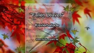 Klaviermusik  Fallen Leaves  Romantische Klavierballade  mit Klaviernoten als PDF download [upl. by Forest]