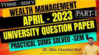 Wealth Management  APRIL 2023  1 University Question Paper SOLVED TYBMS V [upl. by Eliott]