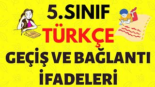 Geçiş ve Bağlantı İfadeleri 5Sınıf 🔥 5Sınıf Türkçe Geçiş ve Bağlantı İfadeleri Konu Anlatımı PDF [upl. by Fifine141]