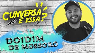 Maycow Doidim de Mossoró  Cunversa é essa Podcast [upl. by Agneta271]