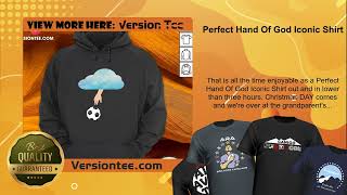 Perfect Hand Of God Iconic Shirt [upl. by Razatlab]