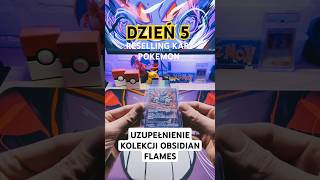 Dzień 5 Reselling kart Pokemon Kompletowanie kolekcji Obsidian Flame kartypokemon pokemon [upl. by Aidile]