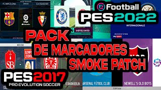 PACK DE MARCADORES PES 2017 A PES 2022 SMOKE PATCH TUTORIAL DE INSTALACION FACIL😍 [upl. by Annoyed]