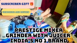 Prestige mixer grinder with Juicer Indias no 1 brand  unboxing and Review subscriber gift [upl. by Edalb]