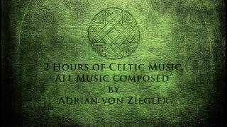 2 Hours of Celtic Music by Adrian von Ziegler Part 13 [upl. by Vange]