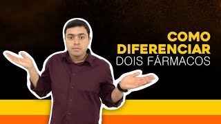 COMO FAZER PARA ESTABELECER A DIFERENÇA ENTRE DOIS FÁRMACOS [upl. by Clovah164]