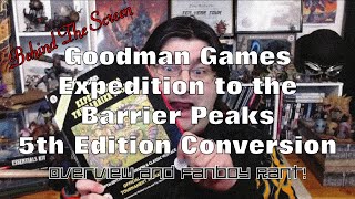 Goodman Games Expedition to the Barrier Peaks 5th edition conversion Overview and fanboy rant [upl. by Ykroc56]