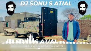 HULLE HULLARE SONG PUNJABI SONG REMIX DJ SONU S ATAIL HARD MIXING SONG [upl. by Macdonald]