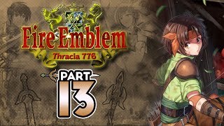 Part 13 Lets Play Fire Emblem 5 Thracia 776 Chapter 8x  quotGomez The Invinciblequot [upl. by Oicnecserc]