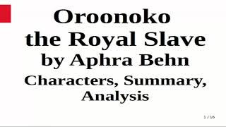 Oroonoko Or the Royal Slave by Aphra Behn  Characters Summary Analysis [upl. by Jordans]