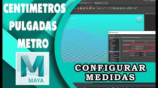 COMO CONFIGURAR LA GRID EN CENTIMETROS METROS PIES PULGADAS O YARDAS MEDIDAS EN MAYA AUTODESK [upl. by Trin]