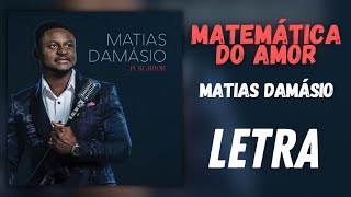 MATIAS DAMÁSIO  MATEMÁTICA DO AMOR LETRA [upl. by Still]