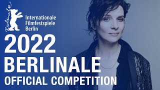 BERLINALE 2022  Official Competition  ALL THE FILMS [upl. by Enylecoj564]