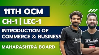 11th OCM  Chapter 1  Introduction of Commerce amp Business  Lecture 1  Maharashtra Board [upl. by Araihc]