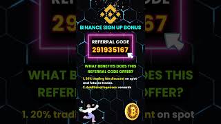 Binance Sign Up Bonus With Referral Code 291935167 Explained [upl. by Eiraminot]