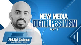 New Media Digital Pessimism Part 2 [upl. by Penn]