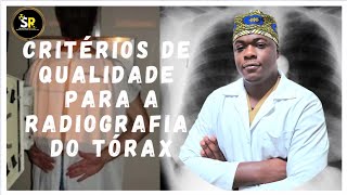 CRITÉRIOS DE QUALIDADE PARA A RADIOGRAFIA DO TÓRAX [upl. by Sedda]