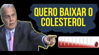 Faça isso e baixe o colesterol alto  Dr Lair Ribeiro [upl. by Ahsinelg]