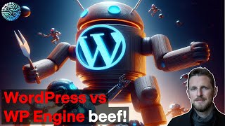 Automattic  WordPress  WP Engine Beef What does it mean for Open Source [upl. by Sianna]