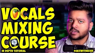 Master Vocal Mixing The Ultimate Guide for Clear FREE Professional Mixing Course  MIX WITH EESH [upl. by Pirbhai]