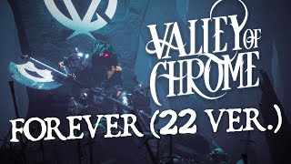 Valley of Chrome  Forever 22 Ver OFFICIAL LYRIC VIDEO [upl. by Luise]