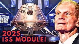 NASA’s JUST Revealed The 2025 ISS Space Module amp It Will BLOW YOUR MIND [upl. by Enyal]