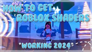 HOW TO GET SHADERS IN ROBLOX WORKING 2024 [upl. by Helena]