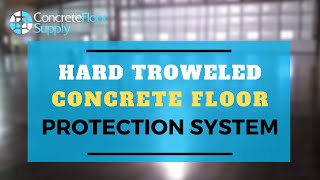 Protection for Hard Troweled Concrete Floors [upl. by Rachaba]