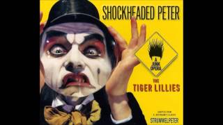 The Tiger Lillies  Fidgety Phil [upl. by Medorra]